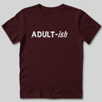 Adult-ish T-Shirt
