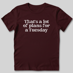 That's a Lot of Plans T-Shirt