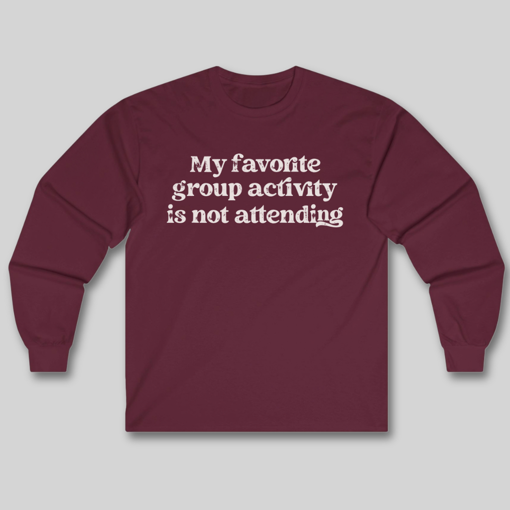 My Favorite Group Activity Long Sleeve Tee