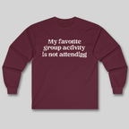 My Favorite Group Activity Long Sleeve Tee