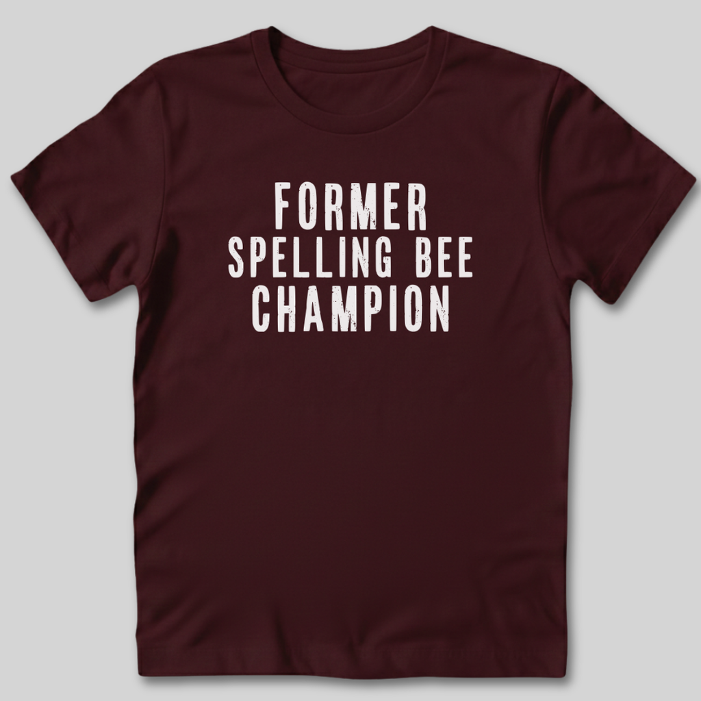 Former Spelling Bee Champion T-Shirt