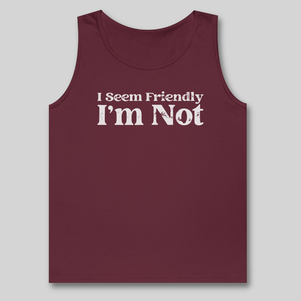 I Seem Friendly Tank Top