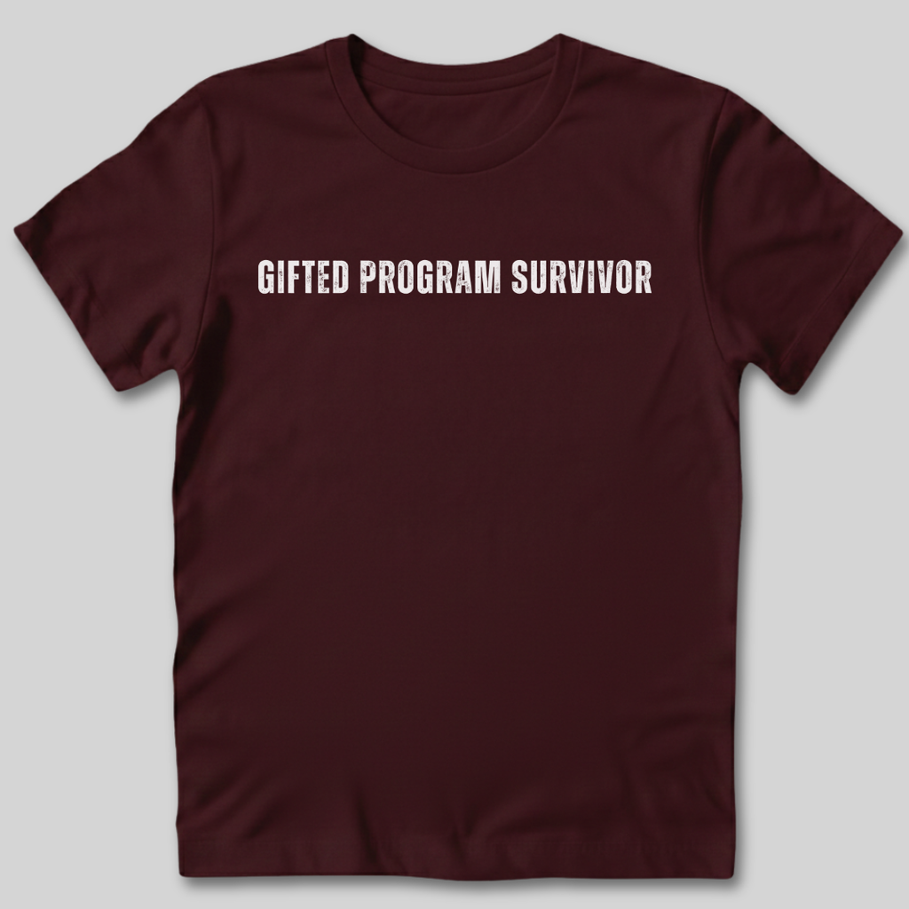Gifted Program Survivor T-Shirt