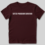 Gifted Program Survivor T-Shirt