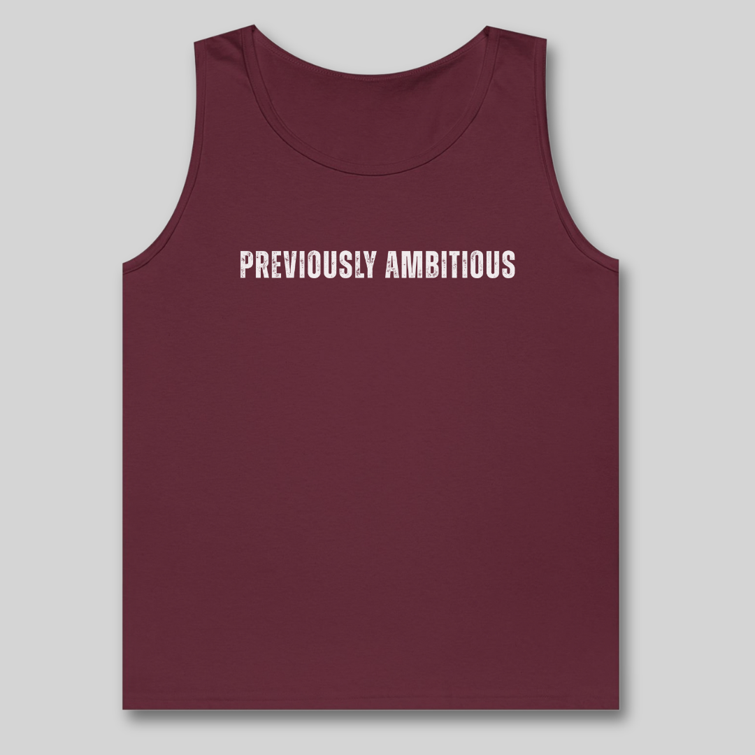 Previously Ambitious Tank Top