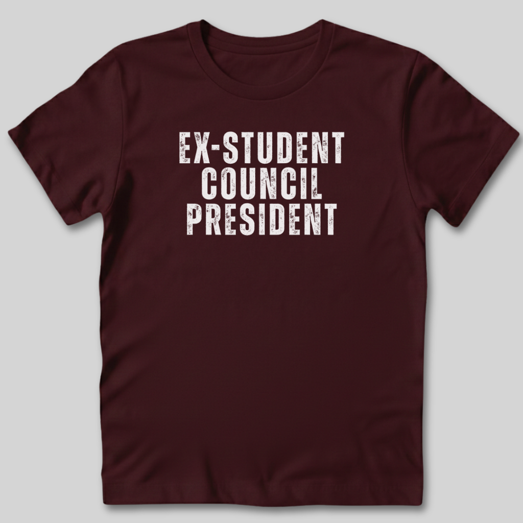 Ex-Student Council President T-Shirt