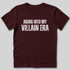 Aging Into My Villain Era T-Shirt