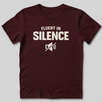 Fluent in Silence T-Shirt