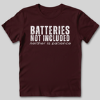 Batteries Not Included Neither is Patience T-Shirt