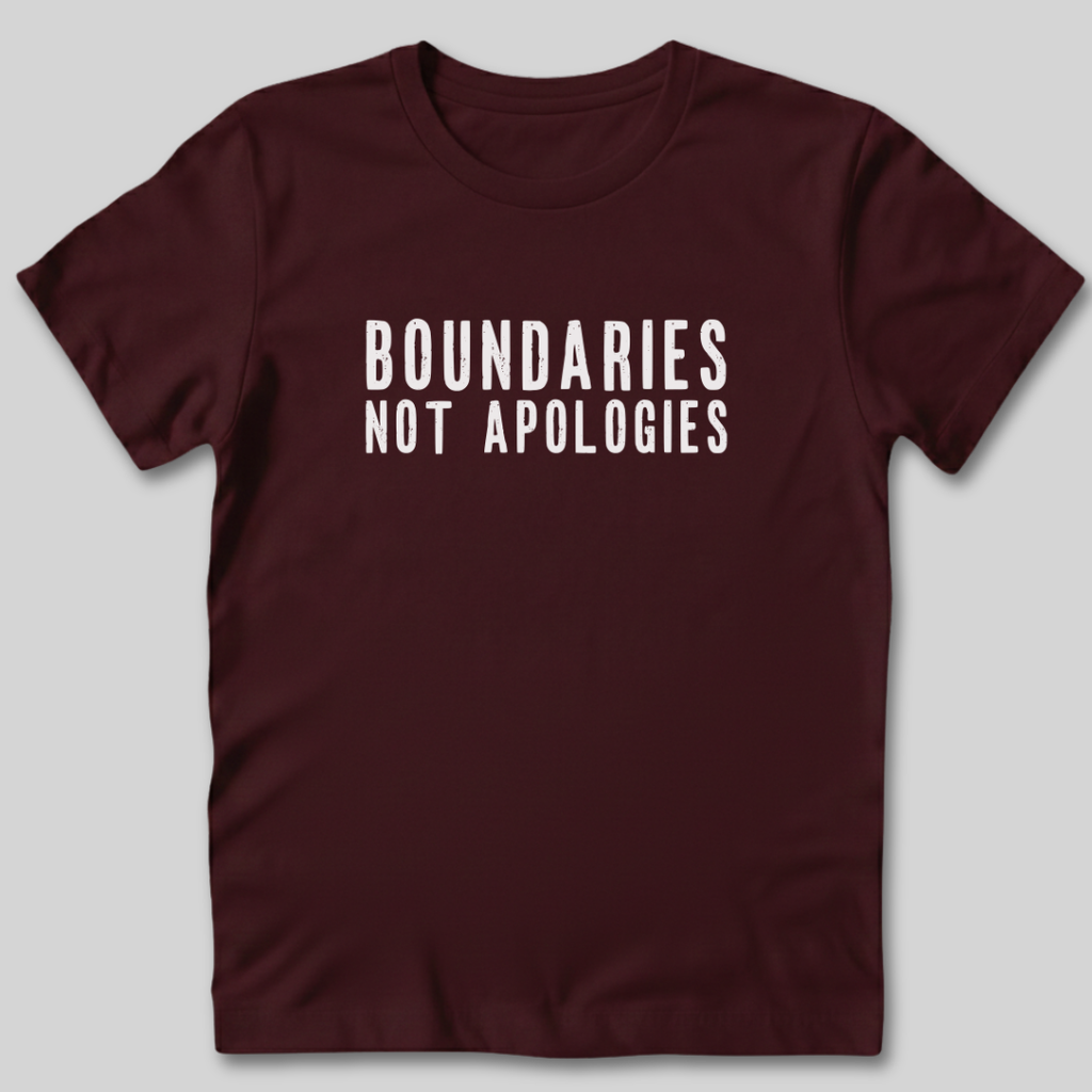 Boundaries Not Apologies T-Shirt