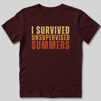 I Survived Unsupervised Summers T-Shirt