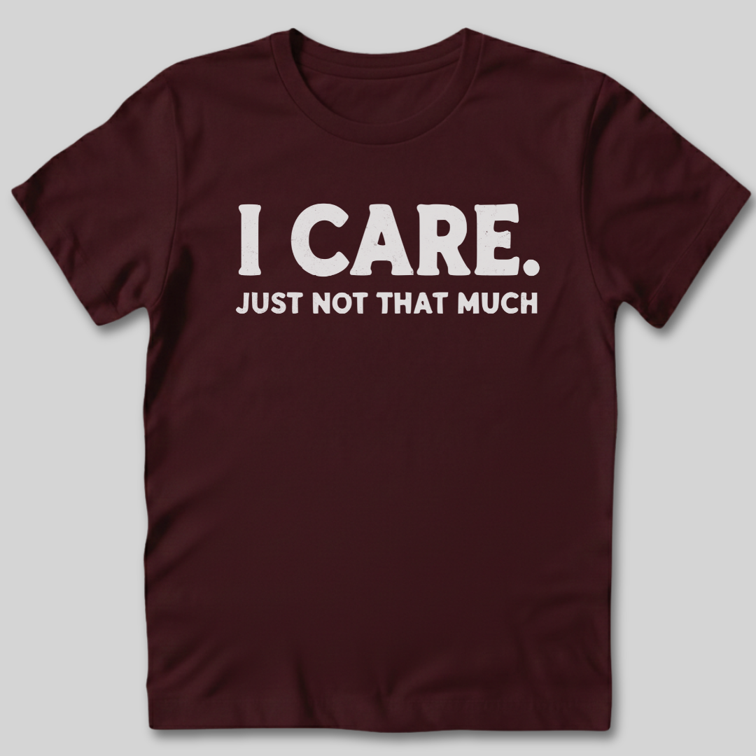 I Care T-Shirt