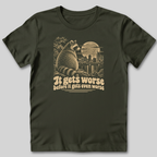 It Gets Worse Before It Gets Even Worse T-Shirt