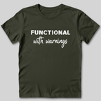 Functional With Warnings Shirt