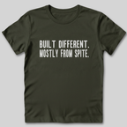 Built Different Mostly From Spite T-Shirt
