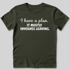 I Have a Plan T-Shirt