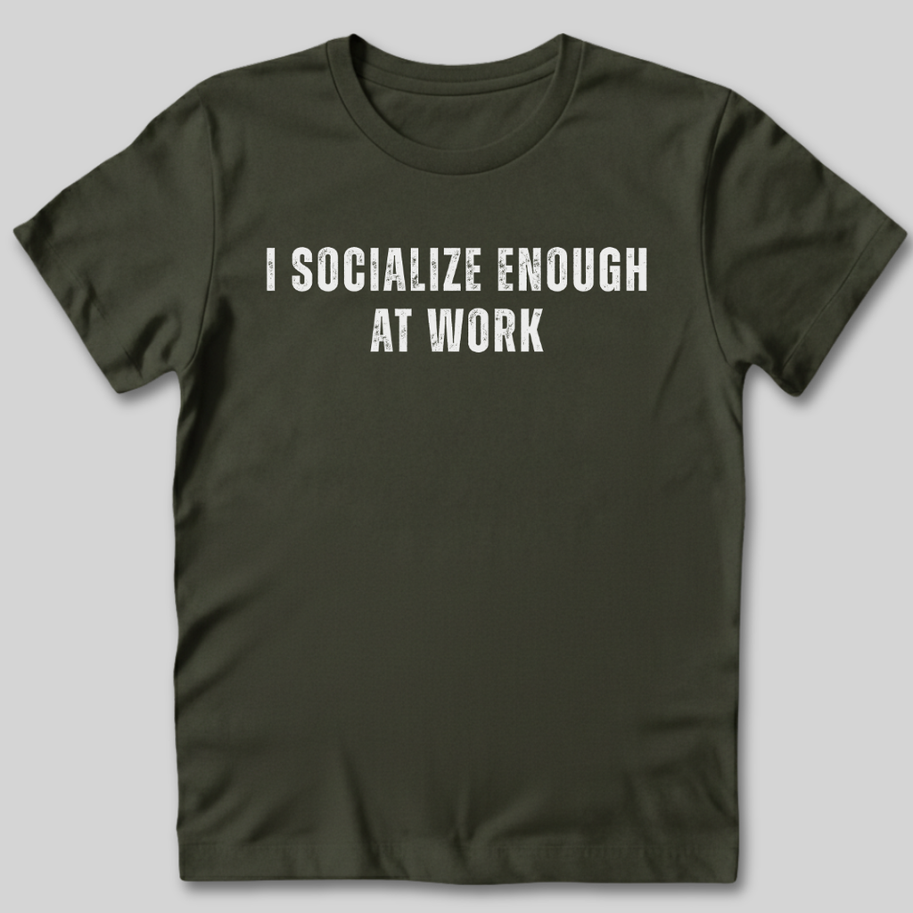 Socialize at Work T-Shirt
