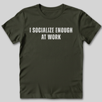 Socialize at Work T-Shirt