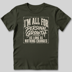I'm All For Personal Growth T-Shirt
