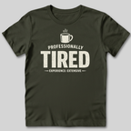 Professionally Tired T-Shirt