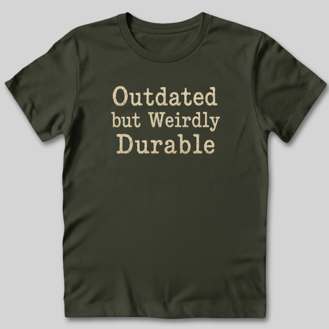 Outdated but Weirdly Durable T-Shirt