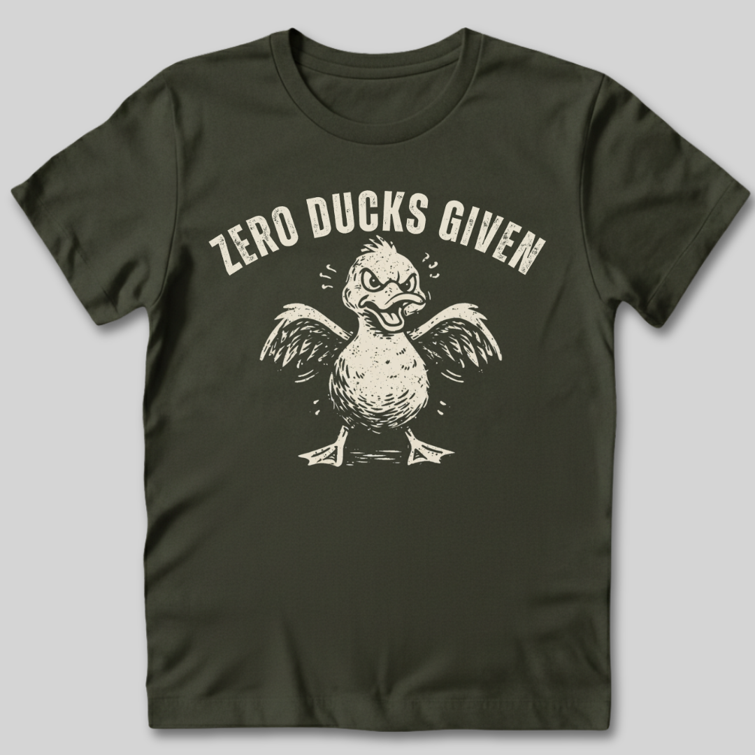 Zero Ducks Given T-Shirt
