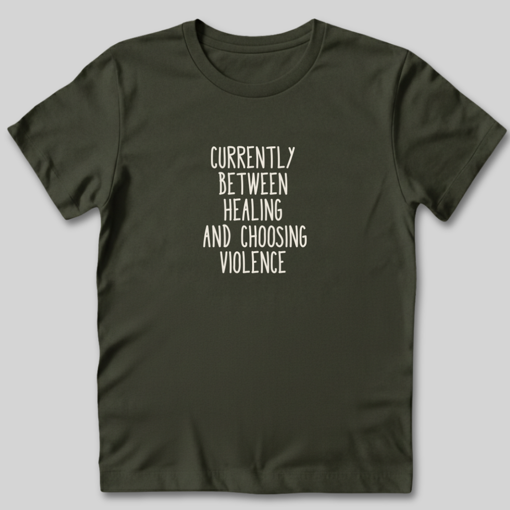 Between Healing and Violence T-Shirt