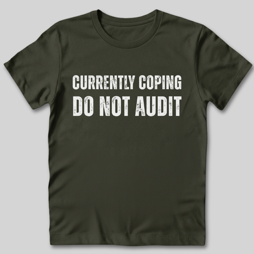 Currently Coping T-Shirt