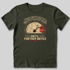 High Functioning Until Further Notice T-Shirt