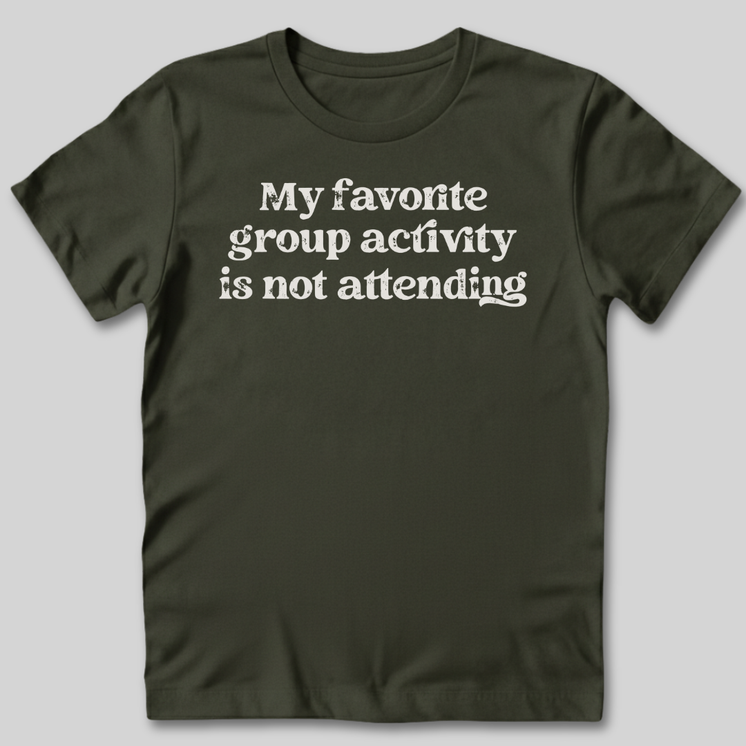 My Favorite Group Activity T-Shirt
