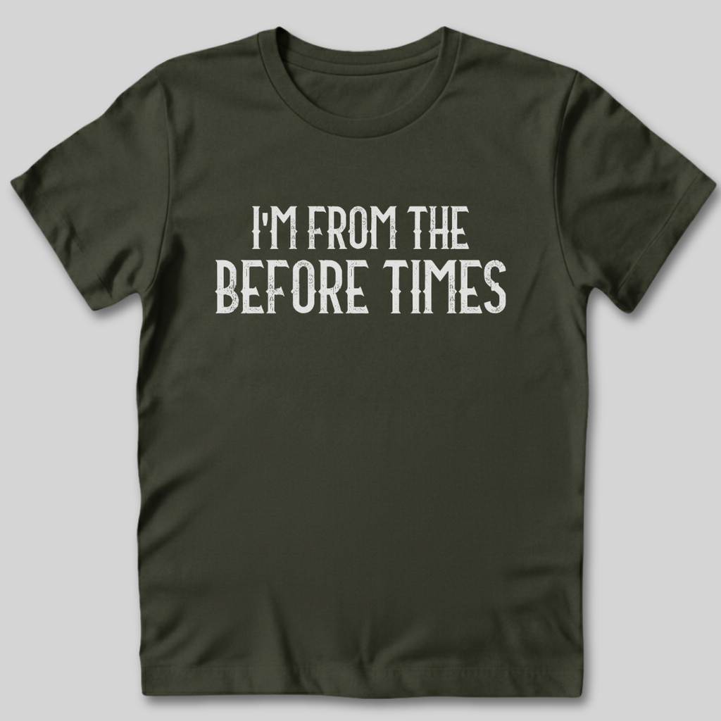 From The Before Times T-Shirt