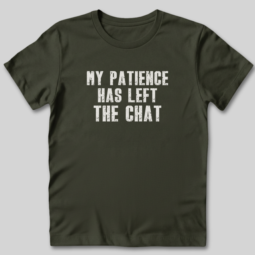 Patience Has Left T-Shirt