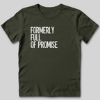 Formerly Full of Promise T-Shirt