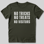 No Tricks No Treats No Visitors T-Shirt