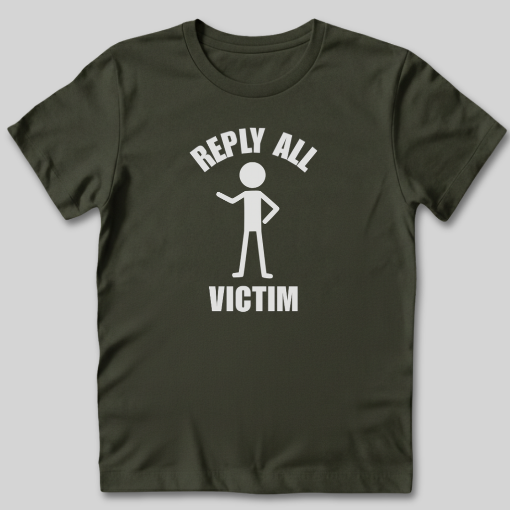 Reply All Victim T-Shirt