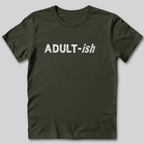 Adult-ish T-Shirt