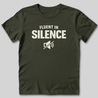 Fluent in Silence T-Shirt