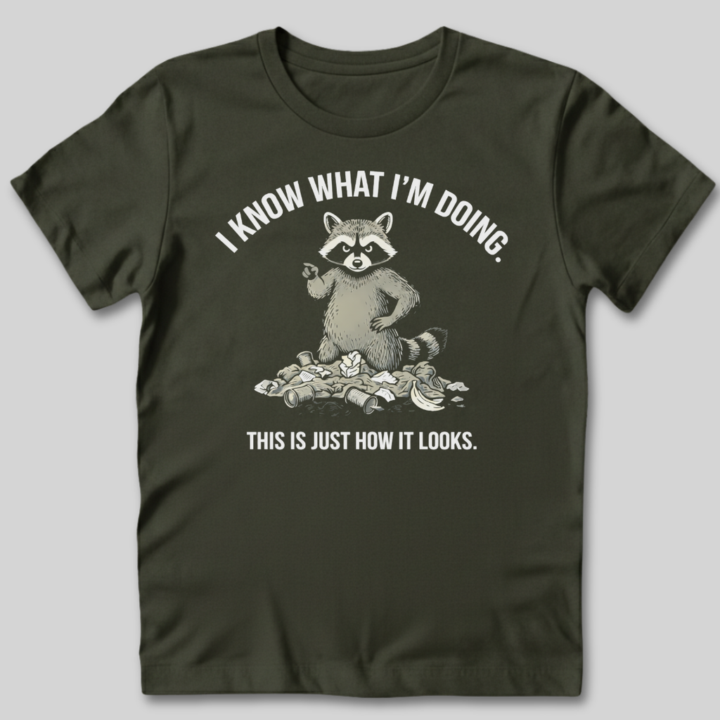 Know What I'm Doing T-Shirt