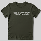Aging Like Spoiled Dairy T-Shirt