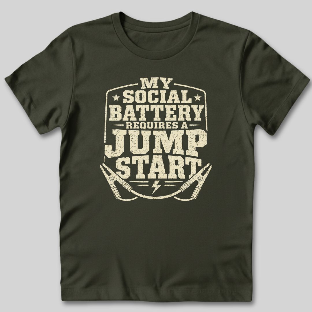 My Social Battery Needs a Jumpstart T-Shirt