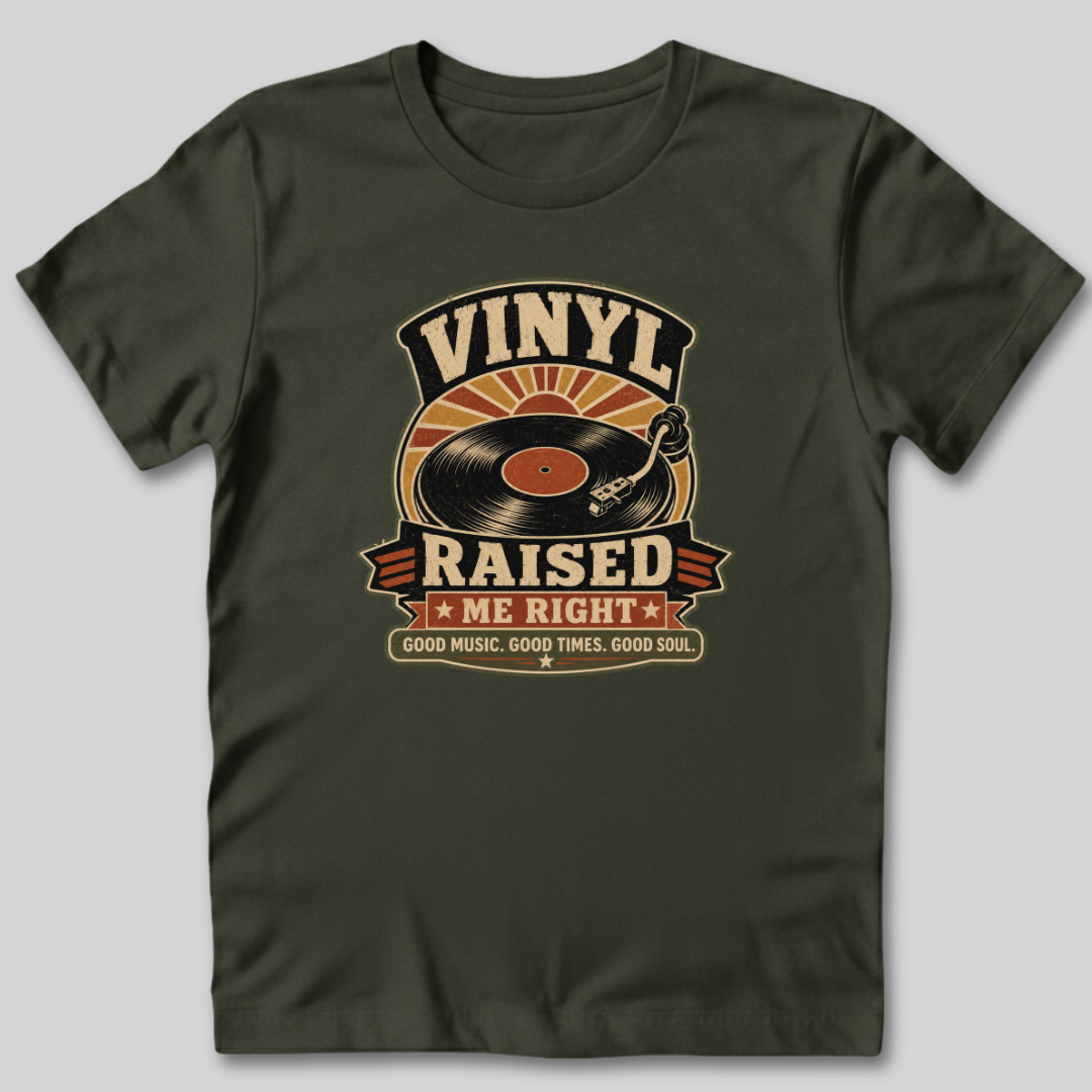 Vinyl Raised Me Right T-Shirt