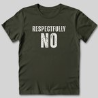 Respectfully No Distressed Style T-Shirt