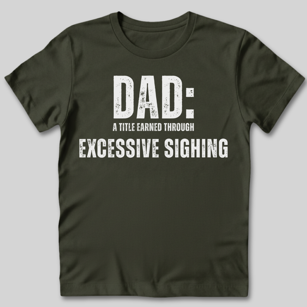 Excessive Sighing T-Shirt