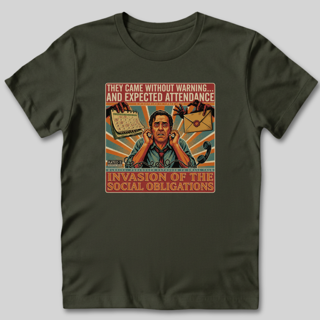 Invasion of the Social Obligations T-Shirt