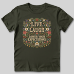 Live Laugh Lower Your Expectations T-Shirt