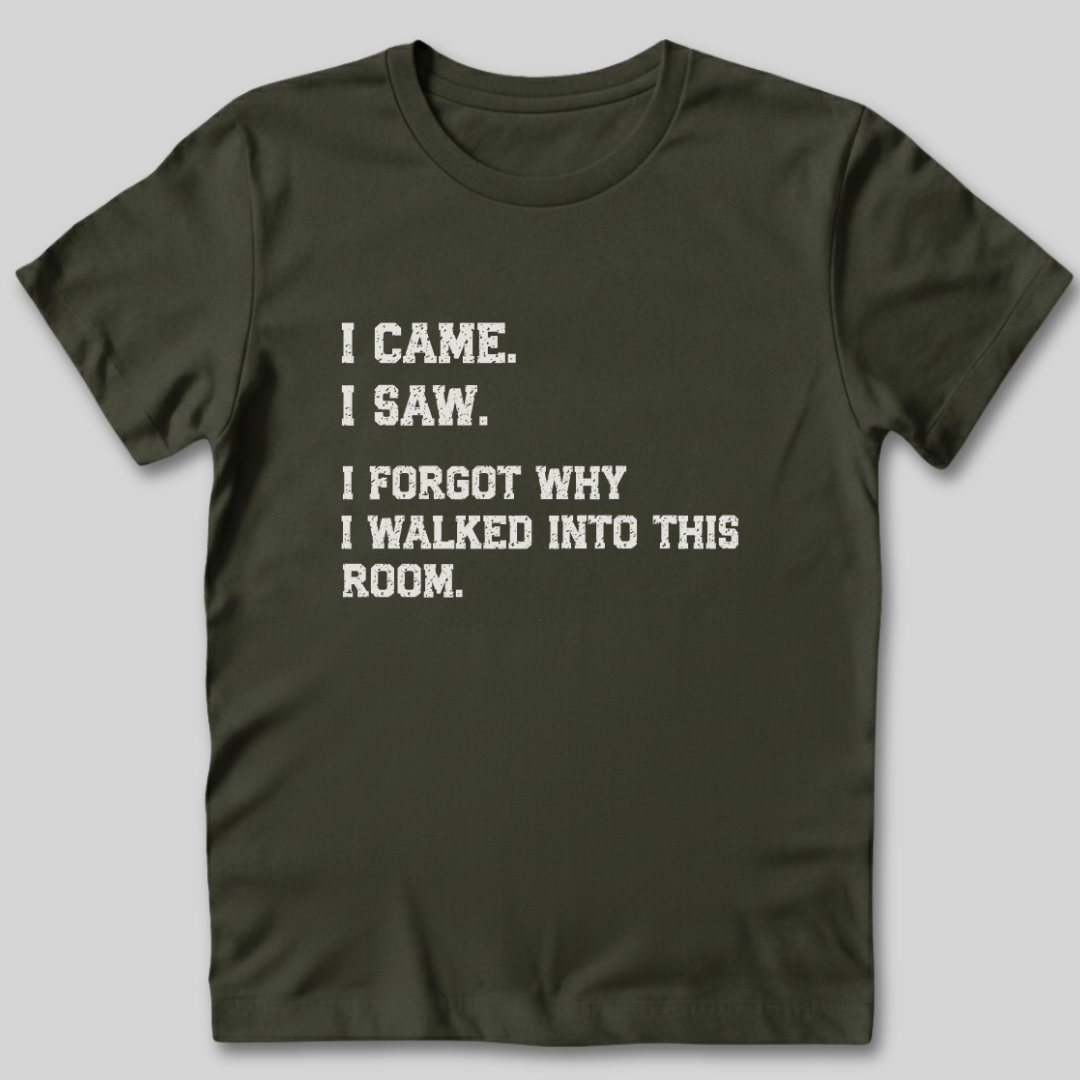 I Forgot Why T-Shirt