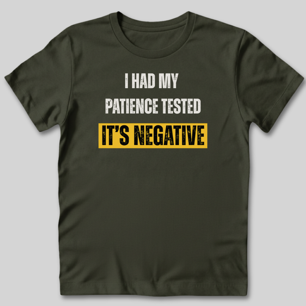 Negative Patience T-Shirt