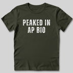 Peaked in AP Bio T-Shirt