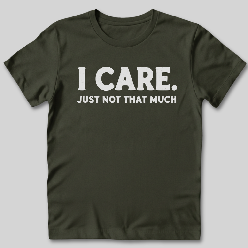 I Care T-Shirt
