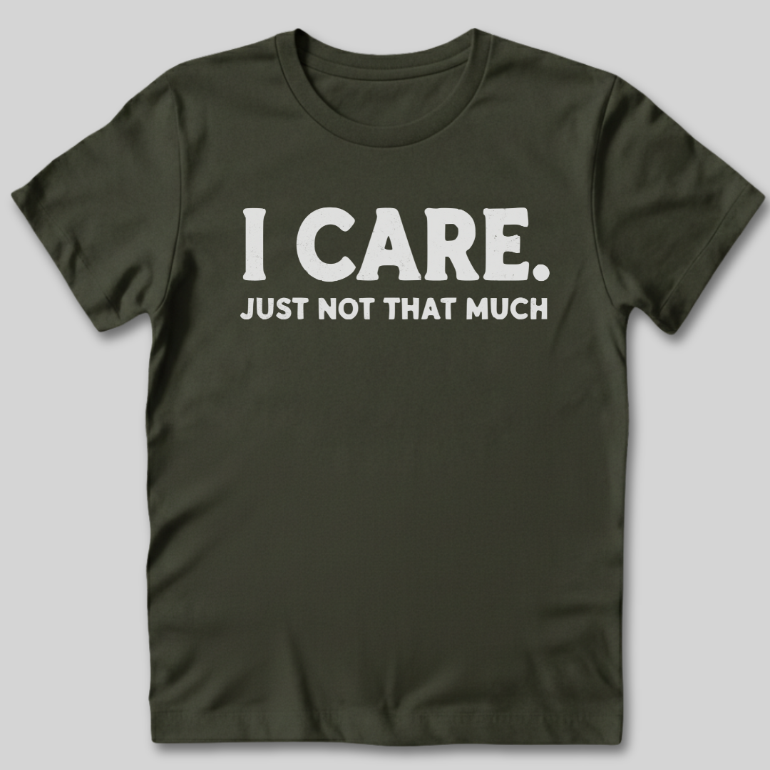 I Care T-Shirt